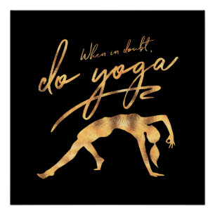 When In Doubt, Do Yoga Faux Gold Foil Poster