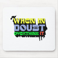 When in Doubt, Overthink It - Witty Modern Design