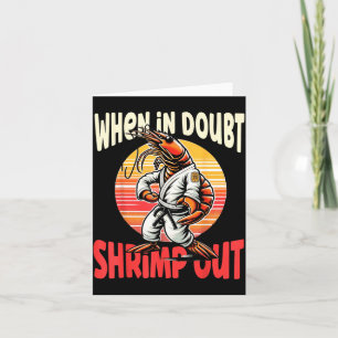 When In Doubt Shrimp Out BJJ Funny Brazilian Jiu Card