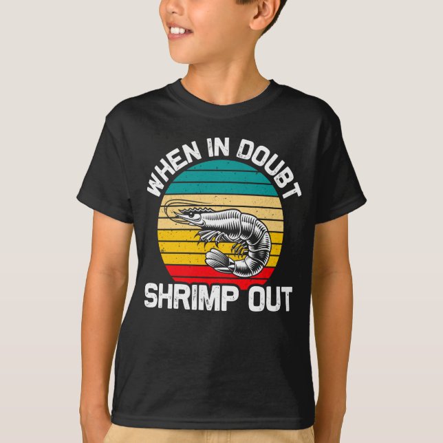 When in Doubt Shrimp out Jiu Jitsu Martial Arts T-Shirt (Front)