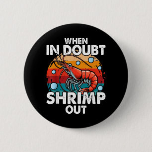 When In Doubt Shrimp Out Retro BJJ Brazilian Jiu 2 Inch Round Button