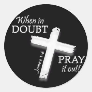 When in Doubt . . . Stickers