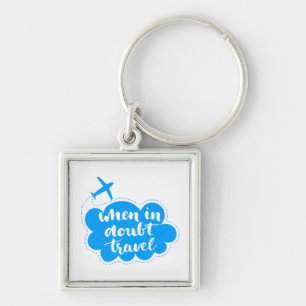 When In Doubt Travel Cloud Keychain