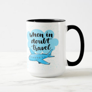When In Doubt Travel Mug