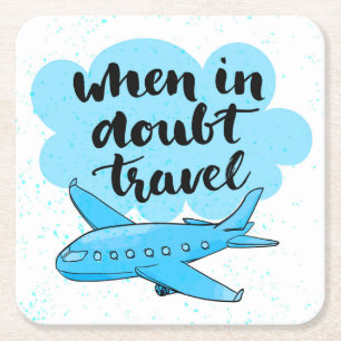 When In Doubt Travel Square Paper Coaster