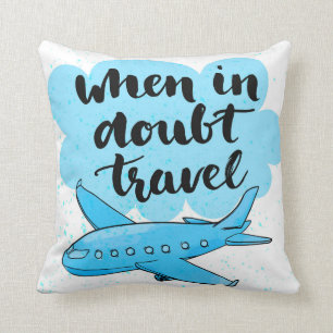 When In Doubt Travel Throw Pillow