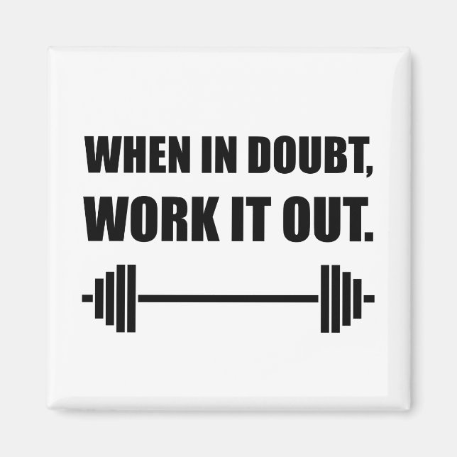 When In Doubt Work It Out Workout Magnet (Front)