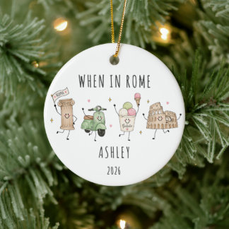 When in Rome Personalized Italy Trip  Ceramic Ornament