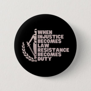 When Injustice Becomes Law Resist Anti Trump Liber 2 Inch Round Button