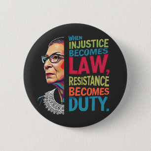 When Injustice Becomes Law Resistance Becomes Duty 2 Inch Round Button