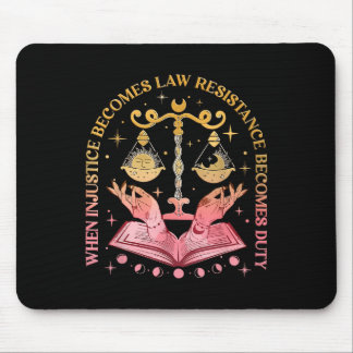 When Injustice Becomes Law Resistance Becomes Duty Mouse Pad