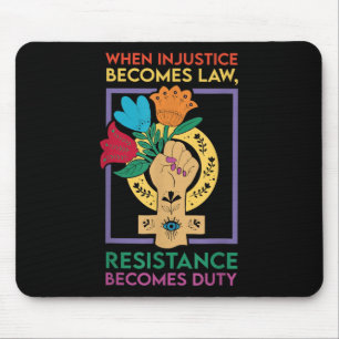 When Injustice Becomes Law Resistance Becomes Duty Mouse Pad
