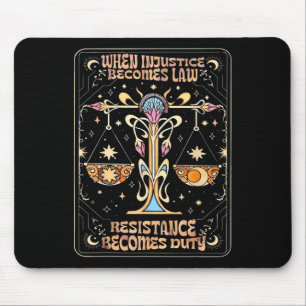 When Injustice Becomes Law Resistance Becomes Duty Mouse Pad