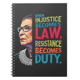 When Injustice Becomes Law Resistance Becomes Duty Notebook