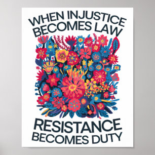 When Injustice Becomes Law Resistance Becomes Duty Poster