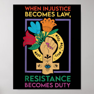 When Injustice Becomes Law Resistance Becomes Duty Poster