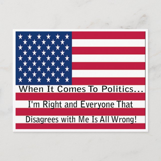 When It Comes To Politics Postcard (Front)