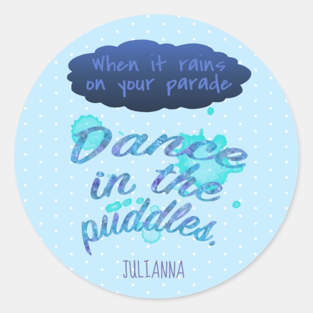 When it rains inspiration blue encouragement classic round sticker (Front)