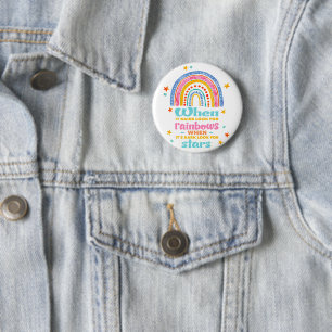 When It Rains Look For Rainbows 2 Inch Round Button