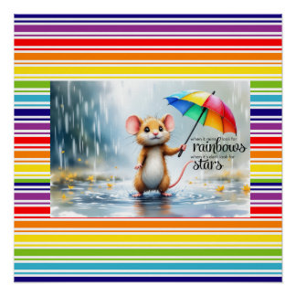 When it rains look for rainbows. Mouse painting Poster