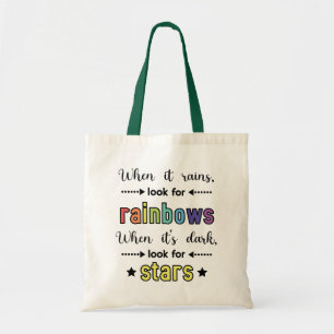 When It Rains, Look for Rainbows. Quote Tote Bag