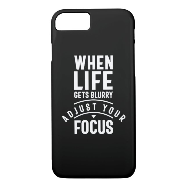 When Life Gets Blurry Adjust Your Focus Case-Mate iPhone Case (Back)