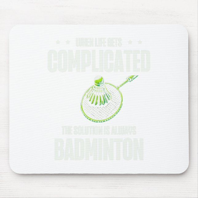 When Life Gets Complicated The Solution Is Always  Mouse Pad (Front)