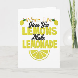 When Life Gives Lemons (add own background colour) Card