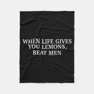 When Life Gives You Lemons Beat Men Funny Sarcasm Fleece Blanket