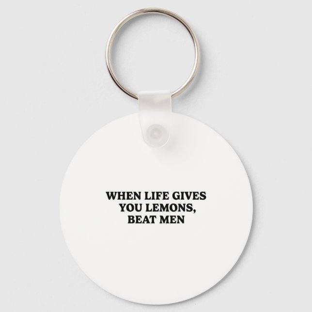 When Life Gives You Lemons Beat Men Funny Sarcasm  Keychain (Front)
