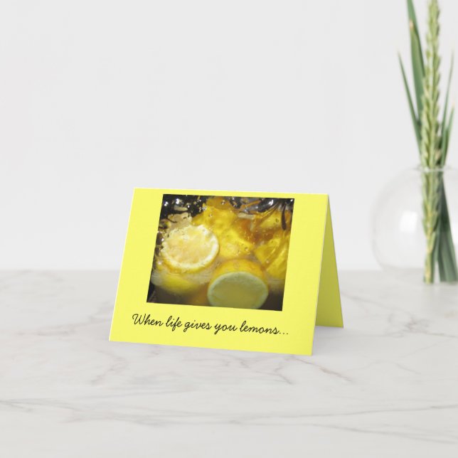 When life gives you lemons... card (Front)