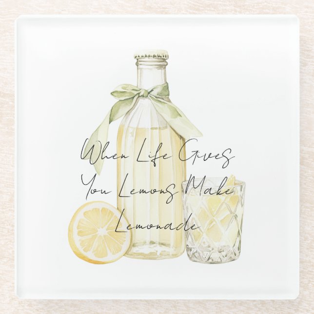 When Life Gives You Lemons Make Lemonade Glass Coaster (Front)
