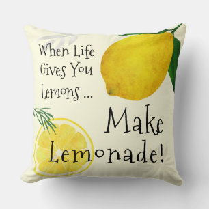 When Life Gives You Lemons, Make Lemonade Throw Pillow
