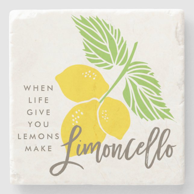 When life gives you lemons make Limoncello coaster (Front)