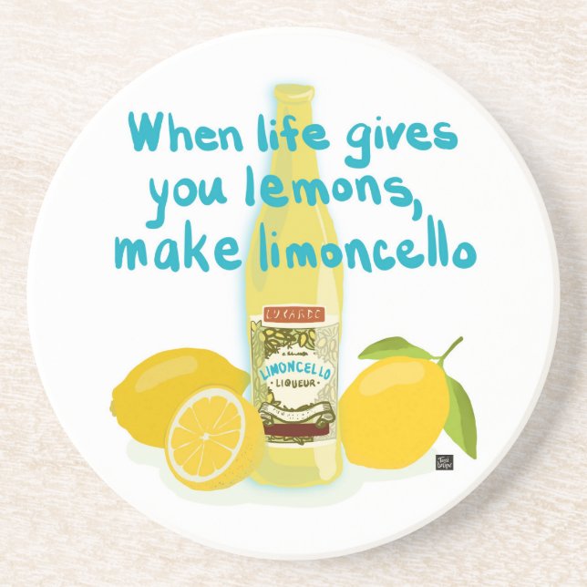 When Life Gives You Lemons - Make Limoncello Coaster (Front)