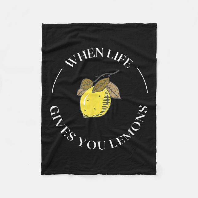 When Life Gives You Lemons Motivational Quote Lemo Fleece Blanket (Front)