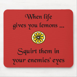 When Life gives you Lemons Mouse Pad