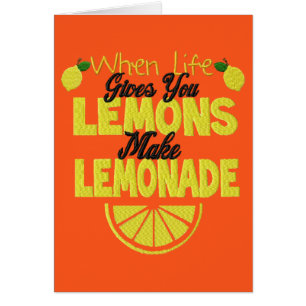 When Life Gives You Lemons (orange background)