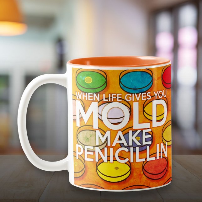 WHEN LIFE GIVES YOU MOLD Fun Quote Two-Tone Coffee Mug (WHEN LIFE GIVES YOU MOLD Fun Quote Two-Tone Coffee Mug)