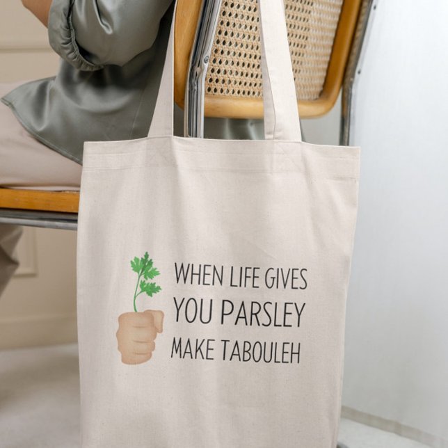 When Life Gives You Parsley Make Tabouleh Tote Bag (Creator Uploaded)