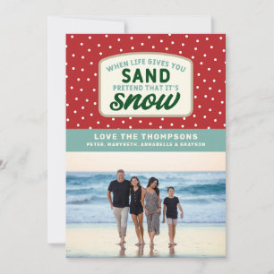 When Life Gives You Sand Beach Holiday Christmas Card