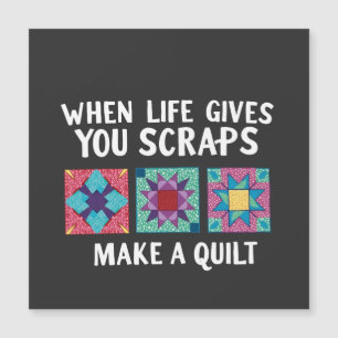 When life gives you scraps make a quilt Knitters