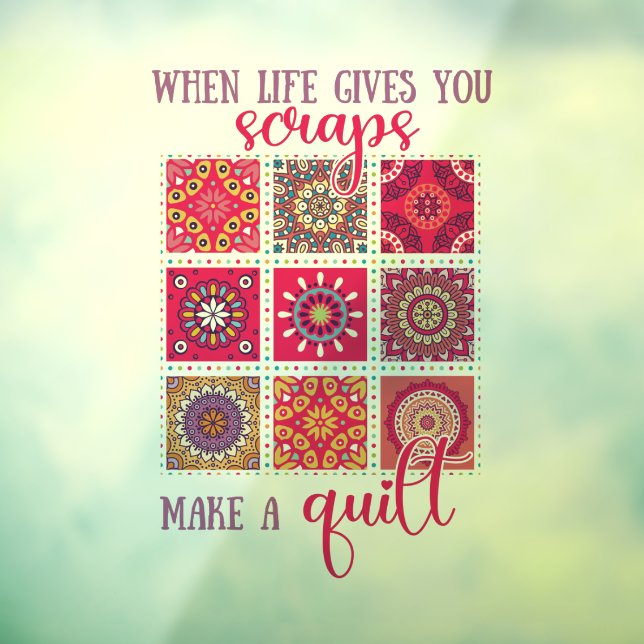 When Life Gives You Scraps Make A Quilt Window Cling (Sheet 3)