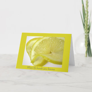When life hands you lemons card