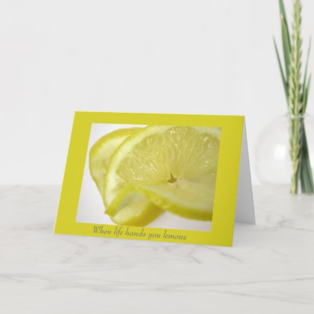 When life hands you lemons card (Front)