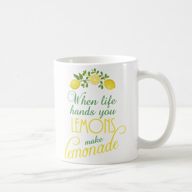 when life hands you lemons make lemonade mug (Right)