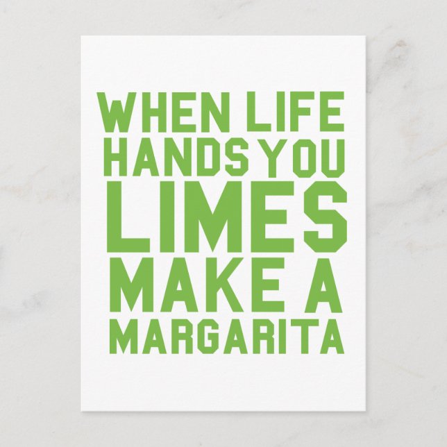 When Life Hands you Limes make a Margarita Postcard (Front)