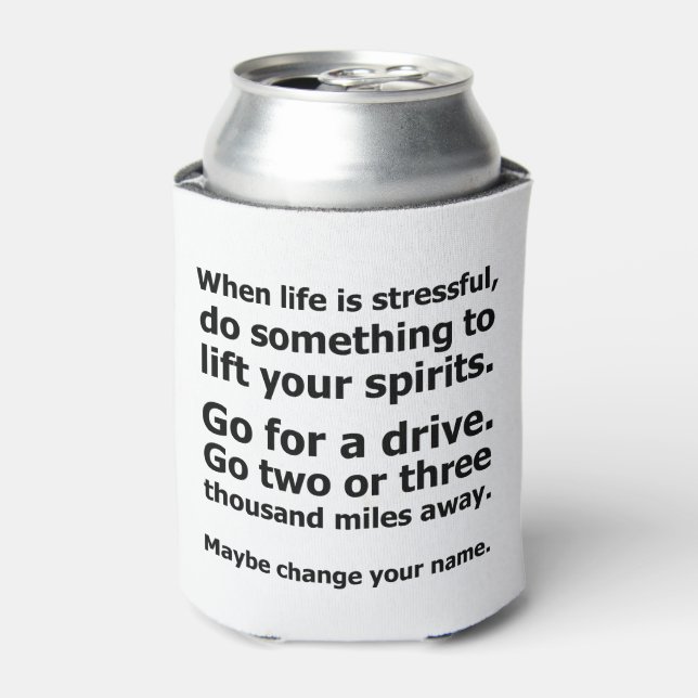 When Life is Stressful Can Cooler (Can Front)