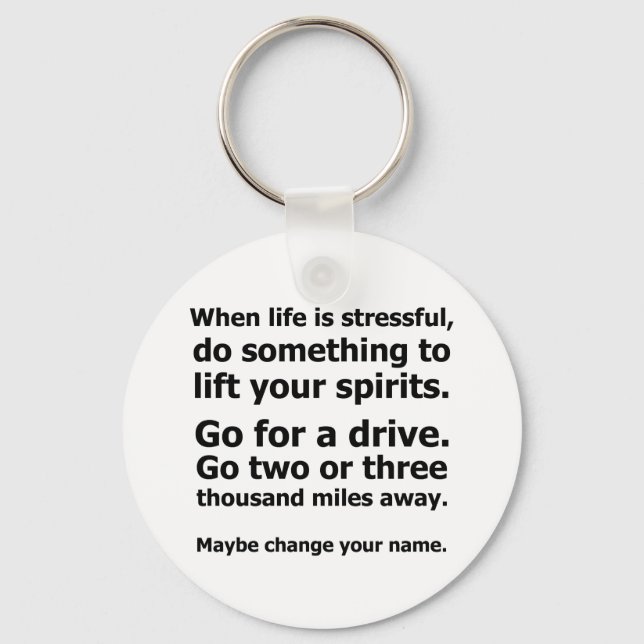 When Life is Stressful Keychain (Front)