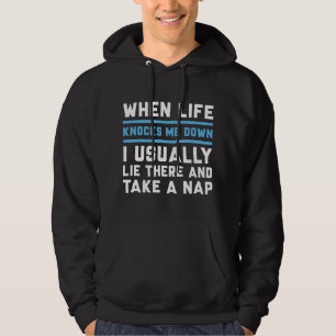 When Life Knocks Me Down Hoodie